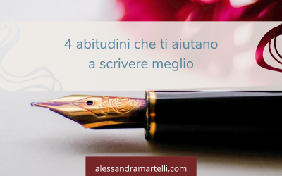 4 buone abitudini che ti aiutano a scrivere meglio
