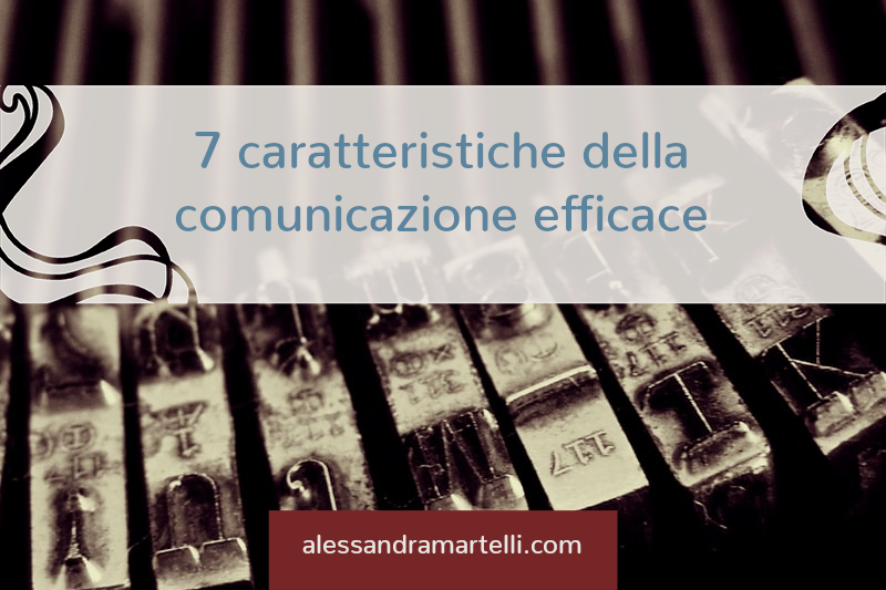 7 caratteristiche della comunicazione efficace